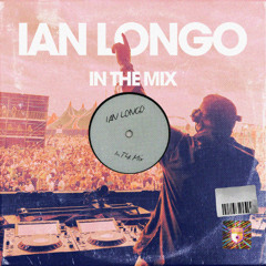 Ian Longo - In The Mix