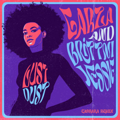 Lust Dust (Cassara Remix) [feat. Brittni Jessie]