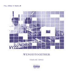 Mix, Edits & Beats #1/WENODTOGETHER Teaser