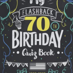 [Free] PDF 📥 My Flashback 70th Birthday Quiz Book: Turning 70 Humor for People Born