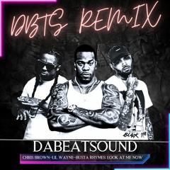 Chris Brown feat Lil Wayne & Busta Rhymes: Look At Me Now (DBTS Remix)