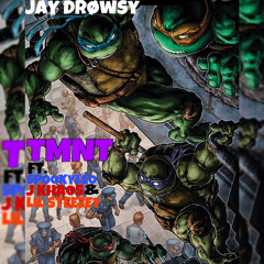 TMNT FT. SPOOKYLEO, J KHAOS, & LIL STEEZEY