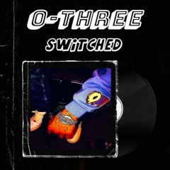 Switched- O-three (OFFICIAL AUDIO) NLM.PROD