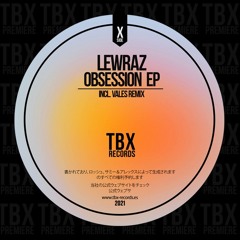 Premiere: LewRaz - Obsession [TBX Records]