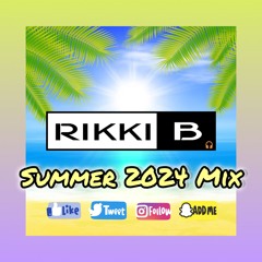 Rikki B - Summer 2024 Mix (Dance)