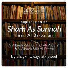 Lesson 75 - Imaam Al-Barbahari's Sharh As-Sunnah - There would be no innovation
