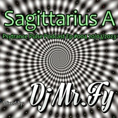 Sagittarius A Star | Psytrance set mixed by Dj Mr.Fy | PPP Ep #004 | 20/3/2023