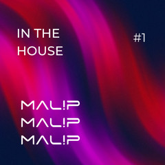 #1     MALIP IN THE HOUSE (SET)