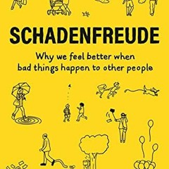 [Read] EPUB ☑️ Schadenfreude: The Joy of Another’s Misfortune (Wellcome Collection) b