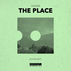FaderX - The Place [OUT NOW]