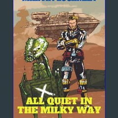 [Ebook] ⚡ All Quiet in the Milky Way: Ray M. Holler’s Adventures vol. 1 Full Pdf