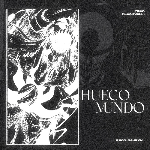 HUECO MUNDO FT. BLACKWILL (PROD. SAURXN)