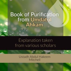 Book Of Purification - Umdatul Ahkam - Abdul Hakeem Mitchell - Manchester