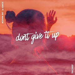 Zoree - Don't Give It Up (ft. Jae Mazor)
