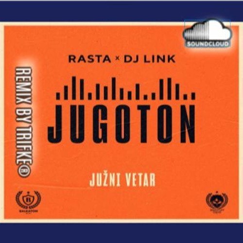 RASTA X DJ LINK - JUGOTON 2020 JUZNI VETAR - Trifke -