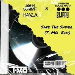 John Summit & Hayla vs SHM & Slippy - Save The Shiver (T-MO Edit) // FREE DL
