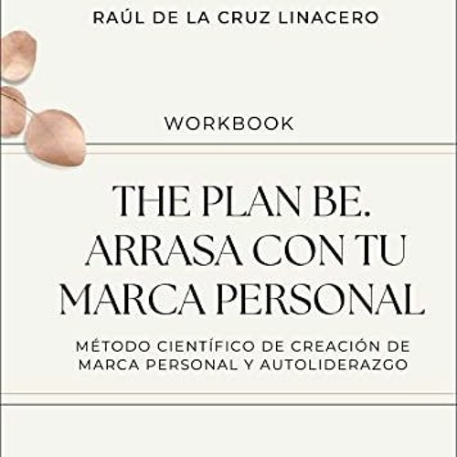 ??pdf^^ ⚡ The Plan Be. Arrasa con tu Marca Personal: Método Científico de Creación de Marca Person