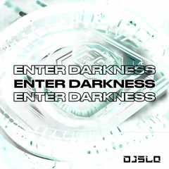 DJ SLO - Enter Darkness