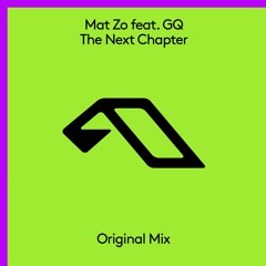 Mat Zo - The Next Chapter ft. GQ(Extended Mix)