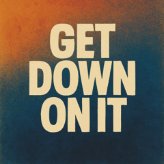 Get Down On It Dub