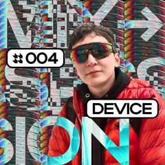 Mix Session #004 - Device