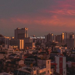 then, we lied (demo)