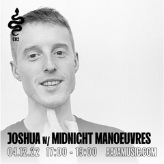 Joshua w/ Midnight Manoeuvres - Aaja Channel 2 - 04 12 22