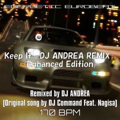 Keep It -DJ ANDREA REMIX- (Enhanced Edition)