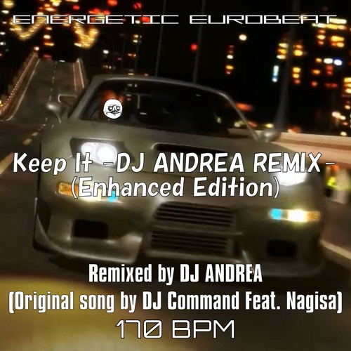 Keep It -DJ ANDREA REMIX- (Enhanced Edition)