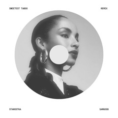 Sweetest Taboo - samgood & Starostka remix