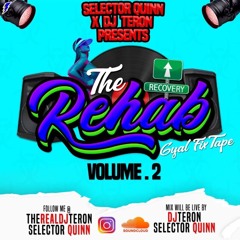 SelectorQuinn Presents Rehab Vol 2 (Gyal Songs)💥