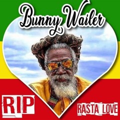 TRIBUTE TO THE LEGEND JAH BUNNY WAILER. R.I.P