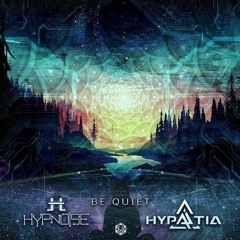Hypnoise & Hypatia - Be Quiet (Maharetta Records)