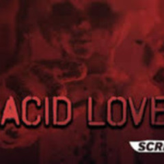 Acid is Love