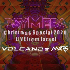 Volcano On Mars @ PsyMera X-Mass Stream 2020