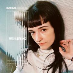 Mecha Breaks [MIA MAO live] DJ set | Break