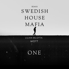 Swedish House Mafia - One (Lilian Bilotta & MOTT Remix)