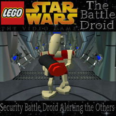 [LEGO® Star Wars: The Video Game: The Battle Droid] Security Battle Droid Alerting the Others