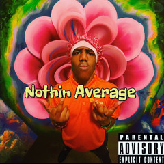 Nothing Average