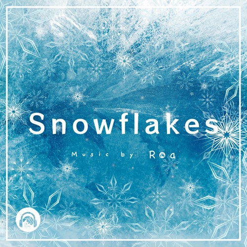 Soundcloud Roa Stream Snowflakes 【Free Download】 by Roa | Listen online for free on ...
