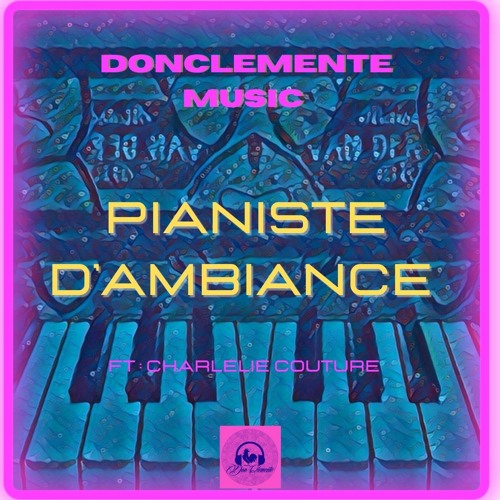 Stream Le Pianiste by Don CLEMENTE Music | Listen online for free on  SoundCloud