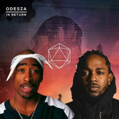 Kendrick Lamar & 2Pac X ODESZA