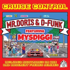 Mr Doris & D-Funk feat MysDiggi - Cruse Control [Jam City]