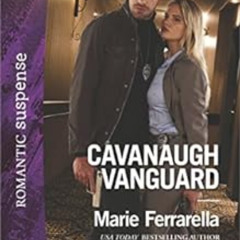 [ACCESS] EBOOK 📌 Cavanaugh Vanguard (Cavanaugh Justice Book 37) by Marie Ferrarella