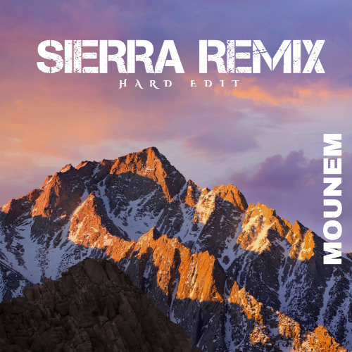 Mounem - Sierra argy (hard edit)