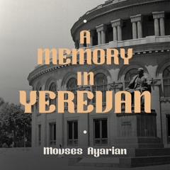 A Memory In Yerevan