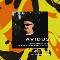 FAYER RADIO SHOW 009 - Avidus - PURE IBIZA RADIO EXCLUSIVE SET
