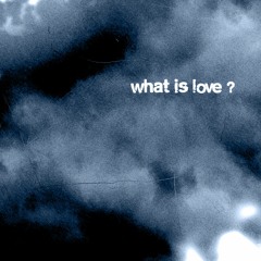 what is love ? 🤍 OUT NOW ON ALL PLATFORMS