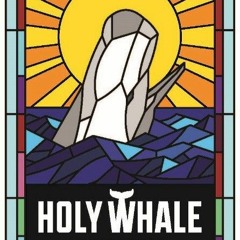 Holy Whale