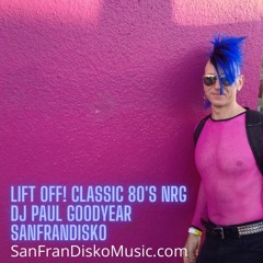 Lift Off (Classic 80's NRG) Mix By DJ Paul Goodyear